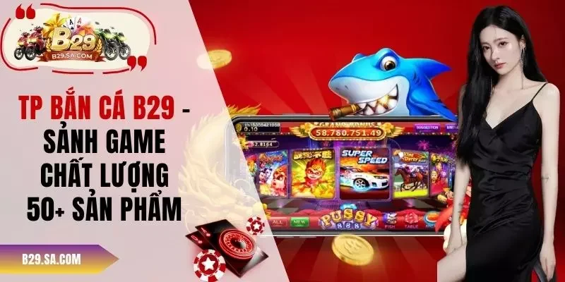 TP bắn cá B29
